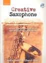 Creative Saxophone (+CD) A fresh appraoach for beginners featuring jazz & improvisation