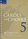 Carols for Choirs vol.5 for mixed chorus vocal score,  piral bound