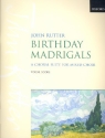 Birthday Madrigals A choral suite for mixed chorus with double bass and / or keyboard,     score
