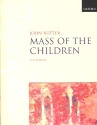 Mass of the Children for soli, childrens chorus, mixed chorus and orchestra vocal score