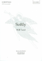 Softly for mixed chorus a cappella score