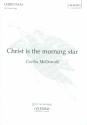 Christ is the morning Star for mixed chorus and organ score