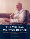 The William Walton Reader The Genesis, Performance and Publication of his Works