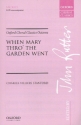 When Mary thro the Garden went for mixed chorus a cappella score