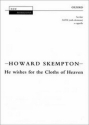 Skempton, Howard He wishes for the Cloths of Heaven