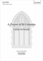 McDowall, Cecilia, A PRAYER TO ST COLUMBA SATB X762 SATB & organ/[oamp