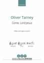 Oliver Tarney, Come, Lord Jesus SABar and Organ/Piano Chorpartitur