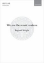 Reginal Wright, We are the music makers SATB and Piano Chorpartitur