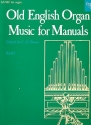 Old English Organ Music for Manuals vol.1 for organ