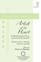 Kevin A. Memley, Artist of the Heart SATB Choral Score