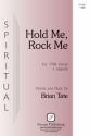 Brian Tate, Hold Me, Rock Me TTBB a Cappella Choral Score