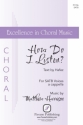 Matthew Harrison, How Do I Listen? SATB a Cappella Choral Score