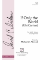Michael D. Atwood, If Only the World (Ubi Caritas) SATB Choral Score
