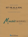 Ren Clausen, Set Me as a Seal for Concert Band Set