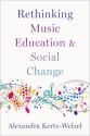Rethinking Music Education & Social Change