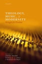 Theology,Music and Modernity:Struggles for Freedom  Book Hardcover