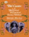 Bel Canto for voice and piano A theoretical and practical Vocal Method