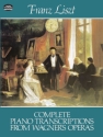Complete Piano Transcriptions from Wagner's operas for piano