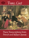 Piano Transcriptions from French and Italian Operas 