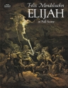 Elijah op.70 for soli, mixed chorus and orchestra full score
