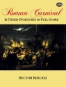 Roman Carnival and other Overtures for orchestra score