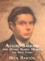 Allegro barbaro and other short pieces for piano