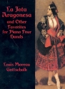 LA JOTA ARAGONESA AND OTHER FAVORITES FOR PIANO 4 HANDS