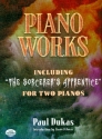 Piano Works (including The Sorcerer's Apprentice for 2 Pianos)