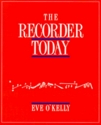 The recorder today recorders and recorder music