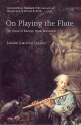 On Playing the Flute the classic of baroque music instruction 2nd edition