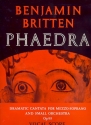 Phaedra op.93 dramatic cantata for mezzosoprano and small orchestra vocal score