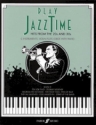 PLAY JAZZTIME VOL.2: SOLOS FOR C INSTRUMENTS AND PIANO HITS FROM THE 20'S AND 30'S