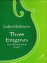 Three Enigmas (cello and piano)  Cello and piano