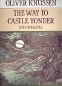 The Way to Castle Yonder for orchestra score