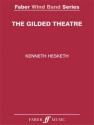 Gilded Theatre, The (wind band sc/pts)  Symphonic wind band