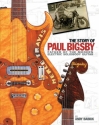 The Story Of Paul Bigsby, Father of the modern electric Solibody Guita  bound book