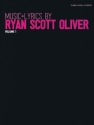 Ryan Scott Oliver, Music + Lyrics by Ryan Scott Oliver - Volume 1 Piano, Vocal and Guitar Buch