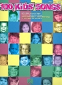 100 Kids Songs: for piano/vocal/guitar
