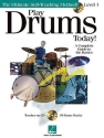 PLAY DRUMS TODAY LEVEL 1 (+CD): THE ULTIMATE SELF-TEACHING METHOD A COMPLETE GUIDE TO THE BASICS