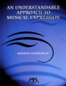 Kenneth Laudermilch, An Understandable Approach to Musical Expression  Buch