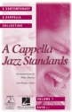 A Cappella Jazz Standards  vol. 1 for mixed choir (divisi) a cappella choir collection
