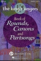 The King's Singers: Book of rounds, canons and partsongs