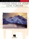 I Could Sing of Your Love Forever Vocal and Piano Buch