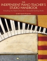 The Independent Piano Teacher's Studio Handbook Klavier Buch