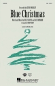 Billy Hayes_Jay Johnson, Blue Christmas SATB Chorpartitur