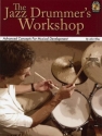 The Jazz Drummer's Workshop (+CD): Advanced concepts for musical development