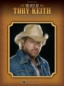 The Best of Toby Keith Piano, Vocal and Guitar Buch