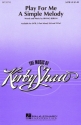 Irving Berlin, Play for me a simple melody SATB Chorpartitur