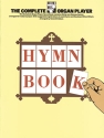THE COMPLETE ORGAN PLAYER: HYMN BOOK BAKER, KENNETH ED.