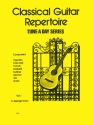 A Tune A Day For Classical Guitar Repertoire Vol. 1 Guitar, Classical Guitar Instrumental Album